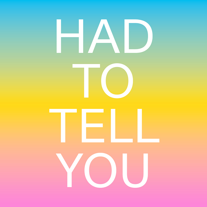 Thumbnail for Had To Tell You